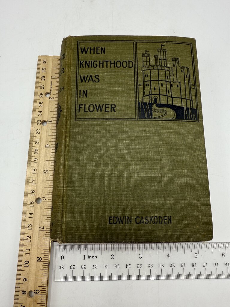 1901 Hard Cover Book “When Knighthood Was In FlowerPower” by Edwin Caskoden /rb
