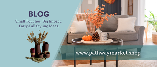 Small Touches, Big Impact: Early-Fall Styling Ideas