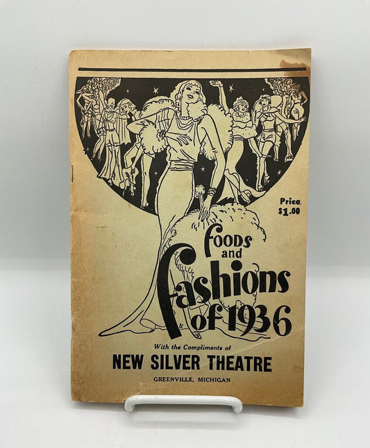 Vintage Foods and Fashions of 1936 with the Compliments of New Silver Theatre in Greenville, Michigan 64 Page Booklet /sb