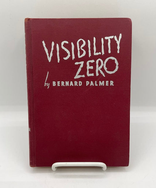 Visibility Zero by Bernard Palmer, Published by Zondervan Publishing House in Grand Rapids, Michigan 1944 - 2nd Edition Hardcover Book /sb