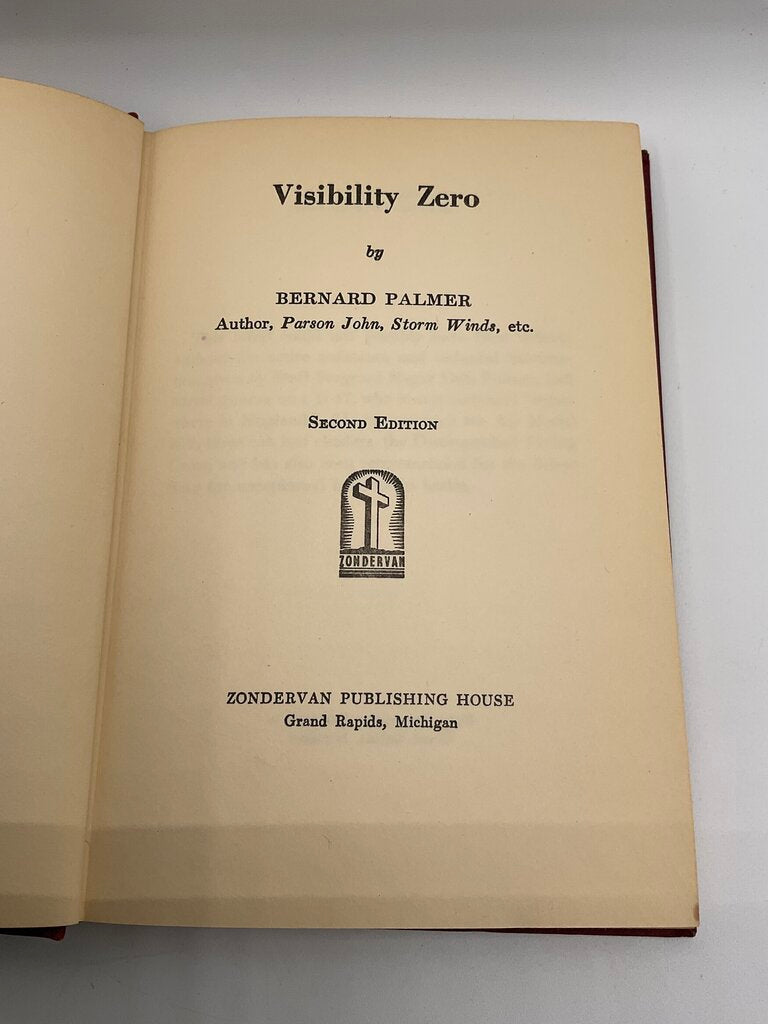 Visibility Zero by Bernard Palmer, Published by Zondervan Publishing House in Grand Rapids, Michigan 1944 - 2nd Edition Hardcover Book /sb
