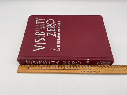 Visibility Zero by Bernard Palmer, Published by Zondervan Publishing House in Grand Rapids, Michigan 1944 - 2nd Edition Hardcover Book /sb