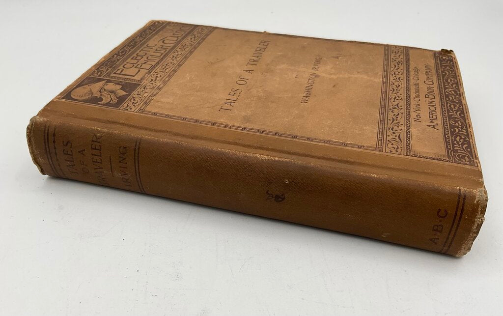 “Tales of a Traveler” by Washington Irving - 1894 Eclectic English Classics Reprint American Book Company - Hardcover /sb