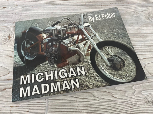 “Michigan Madman” by EJ Potter Softcover Book with Photos 1999 /sb