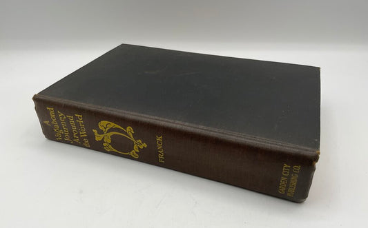 “A Vagabond Journey Around the World” by Harry A. Franck - Garden City Publishing Company 1910 Hardcover Book /sb