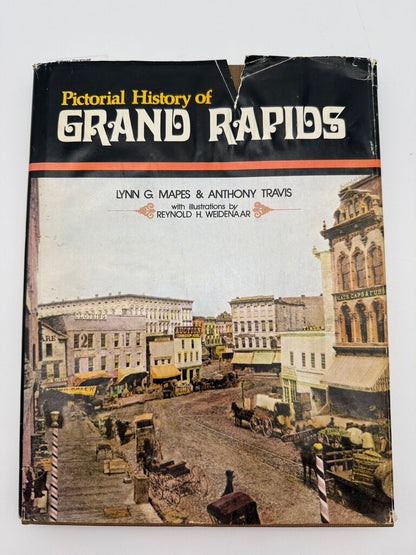 1976 Pictorial History of Grand Rapids Mapes & Travis Hardcover Book /ro