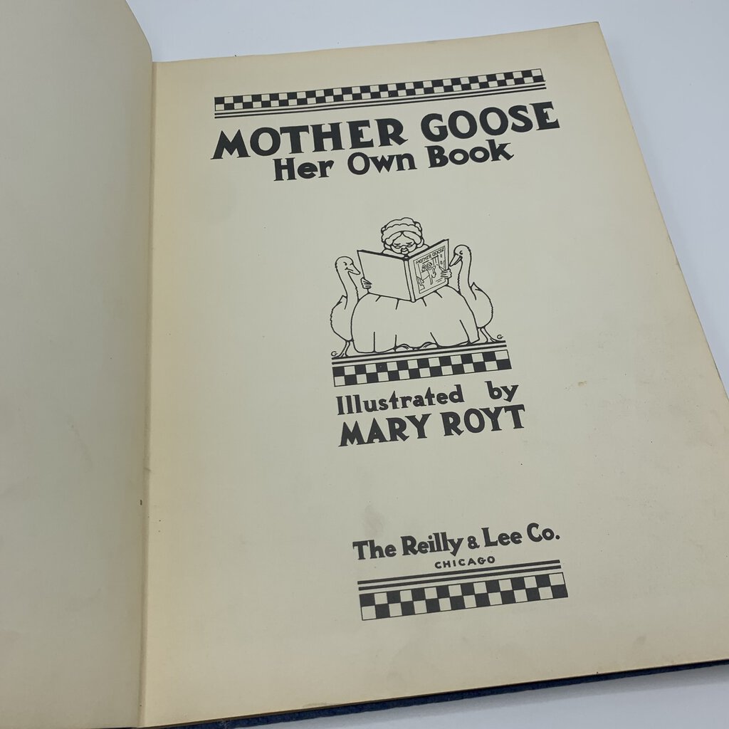 Vintage 1932 Mother Goose-Her Own Book, Illustrations by Mary Royt /hg