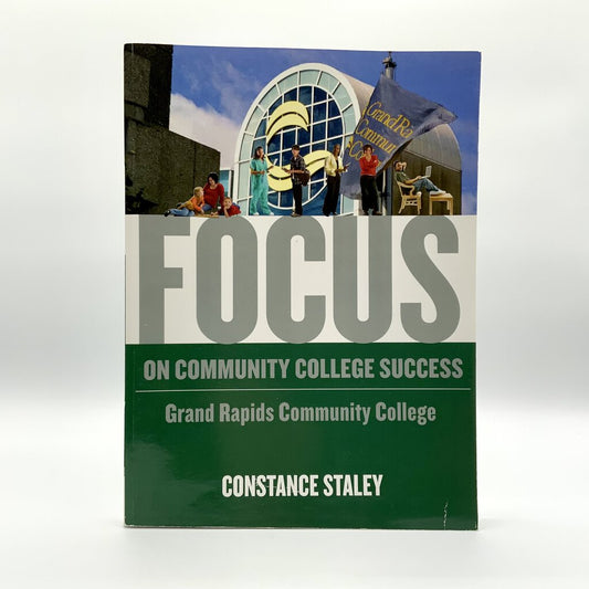 Focus on Community College Success Constance Staley 2009 /ah